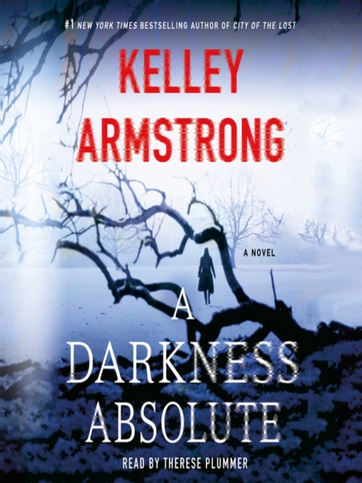 Title details for A Darkness Absolute by Kelley Armstrong - Wait list